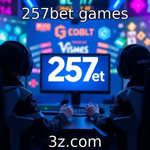 Mercado de eSports e suas oportunidades de negócios : 257bet games
